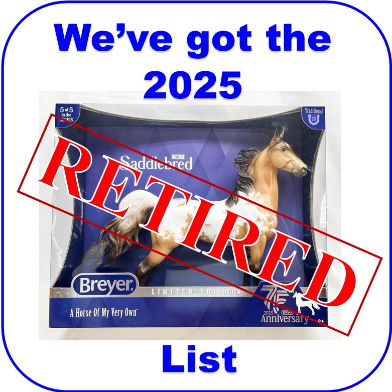 2025 Retired List:  Breyer, Schleich, LEGO