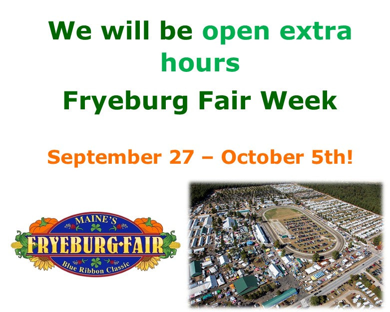 Extended Hours for Fryeburg Fair Week 2025!