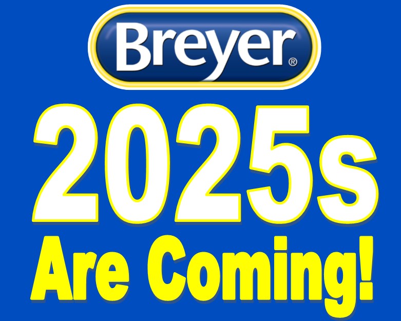 Breyer 2025 New Releases are Coming Soon!